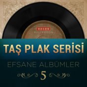 Taş Plak Serisi Efsane Albümler, Vol. 5