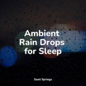 Ambient Rain Drops for Sleep