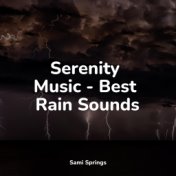 Serenity Music - Best Rain Sounds