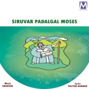 Siruvar Padalgal Moses