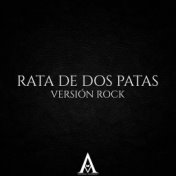 Rata de Dos Patas (Versión Rock)