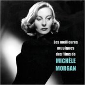 Les meilleures musiques des films de MICHÈLE MORGAN (Original Movie Soundtrack)