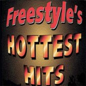 Freestyle's Hottest Hits