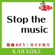 Stop the music(カラオケ)[原曲歌手:安室奈美恵］