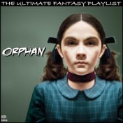 Orphan The Ultimate Fantasy Playlist
