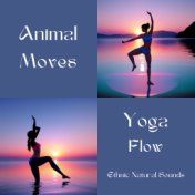 Animal Moves Yoga Flow: Ethnic Natural Sounds for Vinyasa Flow Yoga & Instinctive Movements
