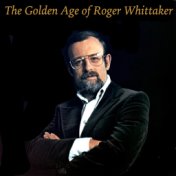 The Golden Age of Roger Whittaker