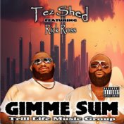 Gimme Sum (feat. Rick Ross)