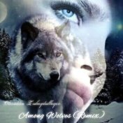 Among Wolves (Remix)