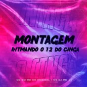 Montagem - Ritmando o 12 do Cinga