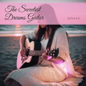 The Sweetest Dreams Guitar
