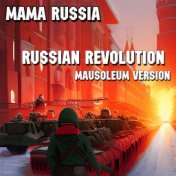 Russian Revolution (Mausoleum Version)