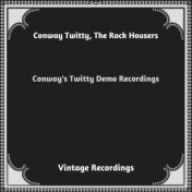 Conway's Twitty Demo Recordings (Hq Remastered 2023)