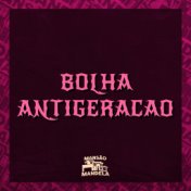 Bolha Antigeração