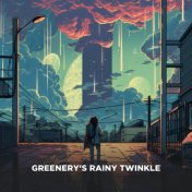 Greenery's Rainy Twinkle