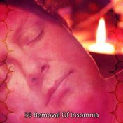39 Removal Of Insomnia