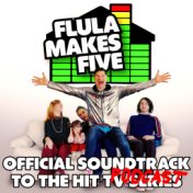 Flula Makes Five Official Soundtrack