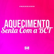 Aquecimento Senta Com a Bct