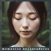 Momentos Encantadores: Música Calmante para Espíritu Sanado, Masaje Puro y Relajación Profunda con Sonidos Instrumentales de la ...