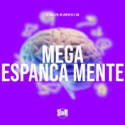 Mega Espanca Mente