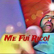 Me Fui Rico! (Remix)