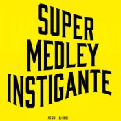 Super Medley Instigante