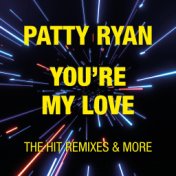 You're My Love - The Hit Remixes & More (Expanded Edition)