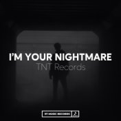 I'm Your Nightmare 3