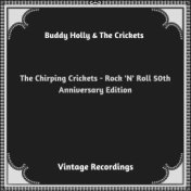 The Chirping Crickets - Rock 'N' Roll 50th Anniversary Edition (Hq Remastered 2023)