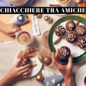 Chiacchiere Tra Amiche