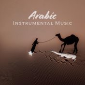 Arabic Instrumental Music (Dream Zone and Pure Relaxation)