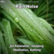 #01 Rain Noise for Relaxation, Sleeping, Meditation, Bathing