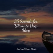 35 Sounds for Ultimate Deep Sleep