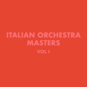 Italian Orchestra Masters, Vol. 1