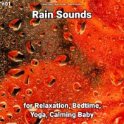#01 Rain Sounds for Relaxation, Bedtime, Yoga, Calming Baby