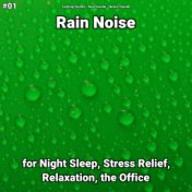 #01 Rain Noise for Night Sleep, Stress Relief, Relaxation, the Office