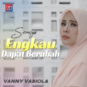 Semoga Engkau Dapat Berubah