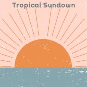 Tropical Sundown: When the Party Starts (Chillhouse 2022)