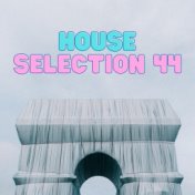 House Selection 44