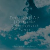 Deep Sleep Aid | Complete Relaxation and Sleep