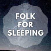 Folk For Sleeping