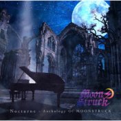 Nocturne ～ Anthology Of MOONSTRUCK