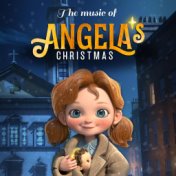 The Music Of Angela's Christmas (Original Motion Picture Soundtrack)