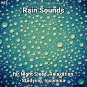 #01 Rain Sounds for Night Sleep, Relaxation, Studying, Insomnia