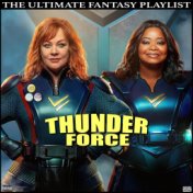 Thunder Force The Ultimate Fantasy Playlist