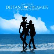 Distant Dreamer (From "Jojo's Bizarre Adventure: Stone Ocean")
