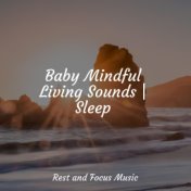 Baby Mindful Living Sounds | Sleep