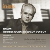 EDISON! CHAMBER WORKS BY EDISON DENISOV