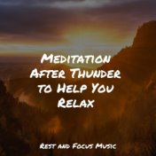 Meditation After Thunder to Help You Relax