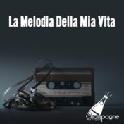 La Melodia Della Mia Vita